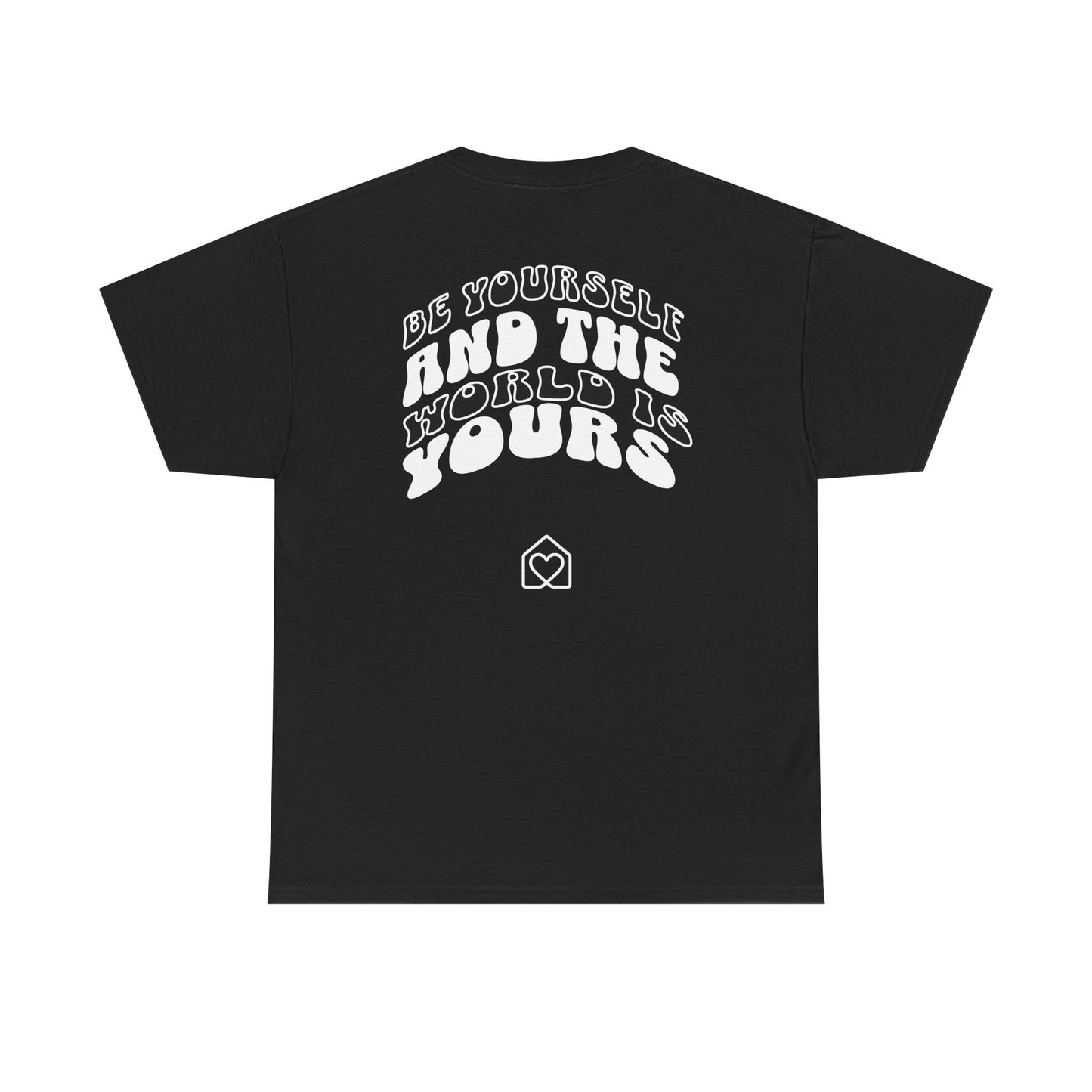 Be Yourself And The World is Yours Graphic Unisex Heavy Cotton Tee