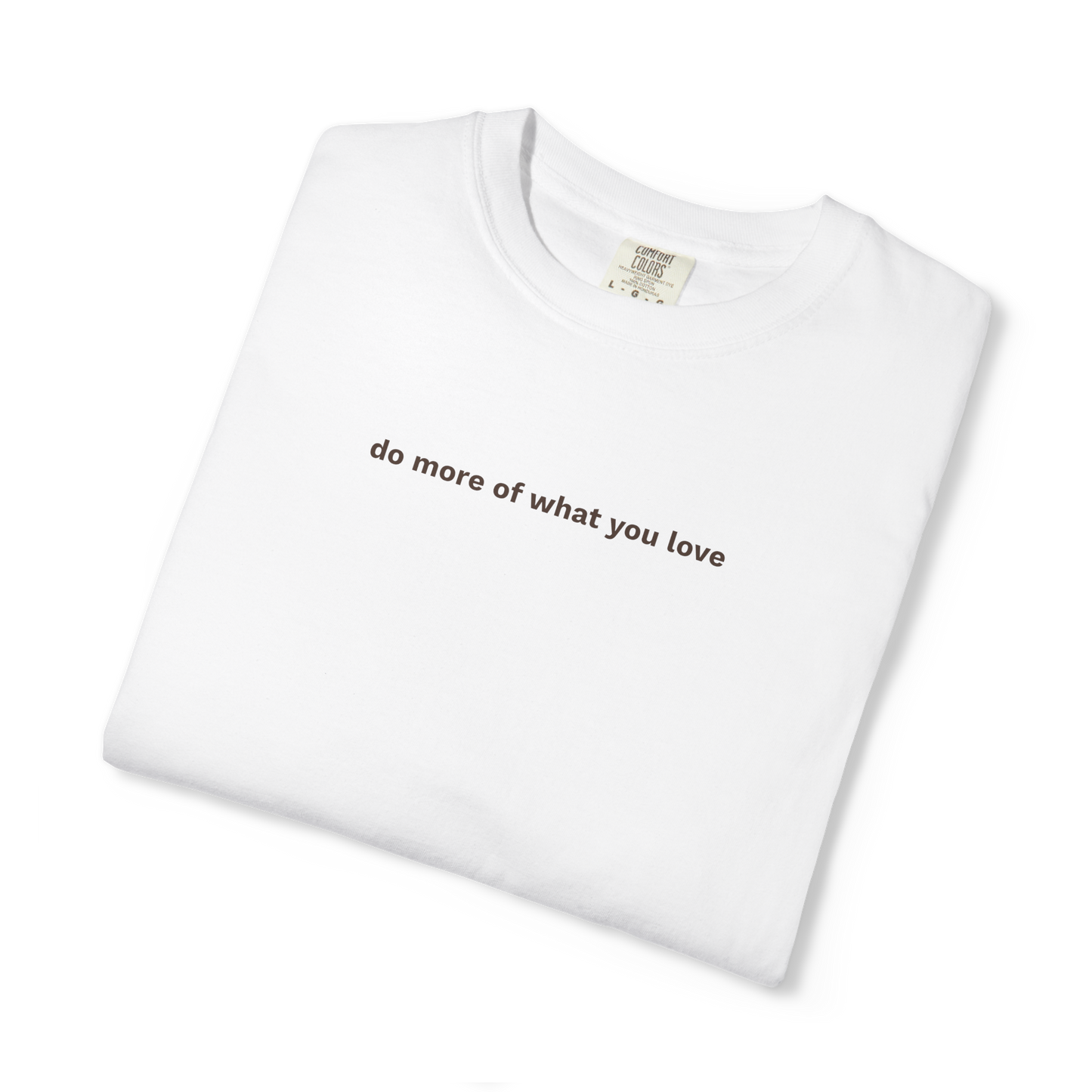 do more of what you love tee