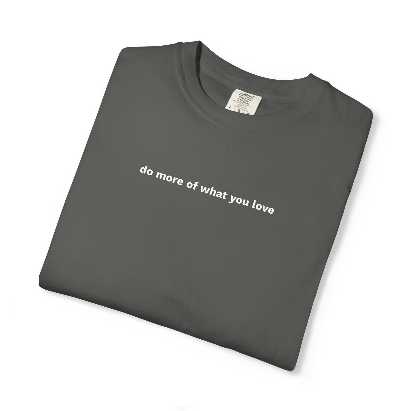 do more of what you love tee