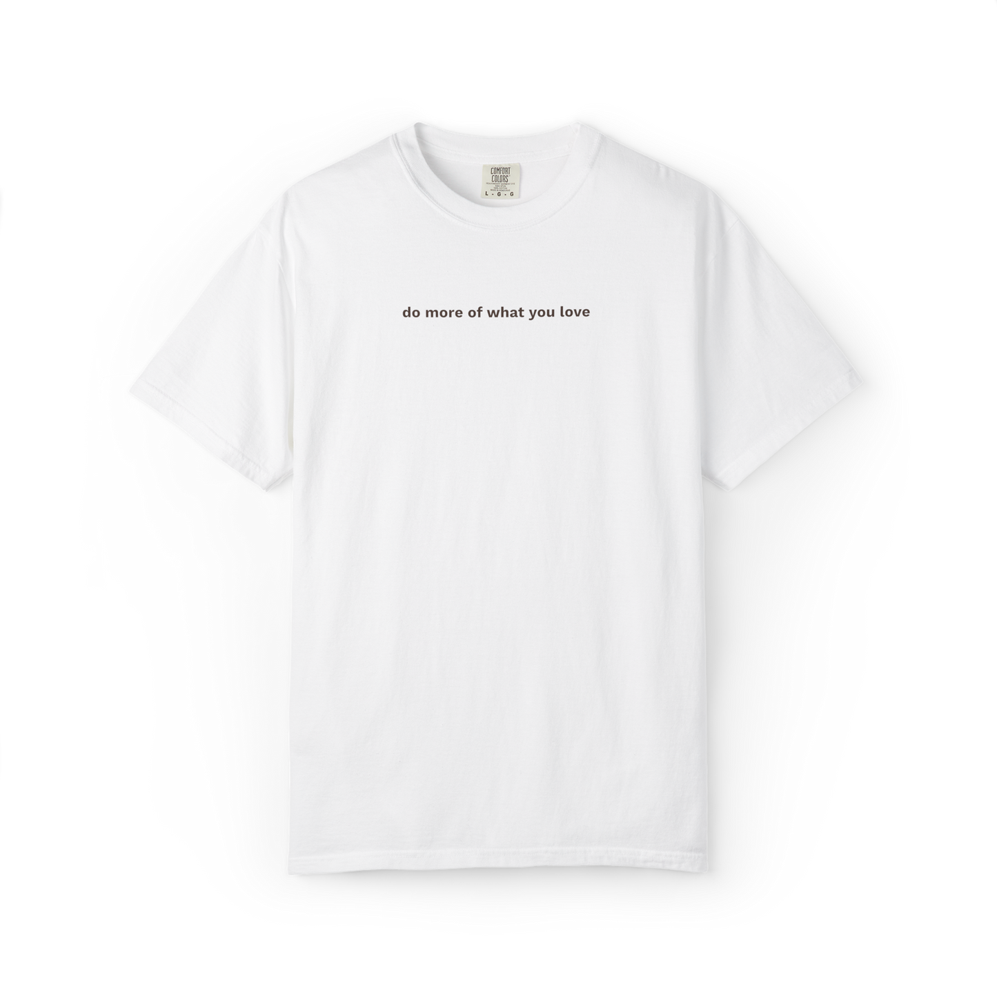 do more of what you love tee