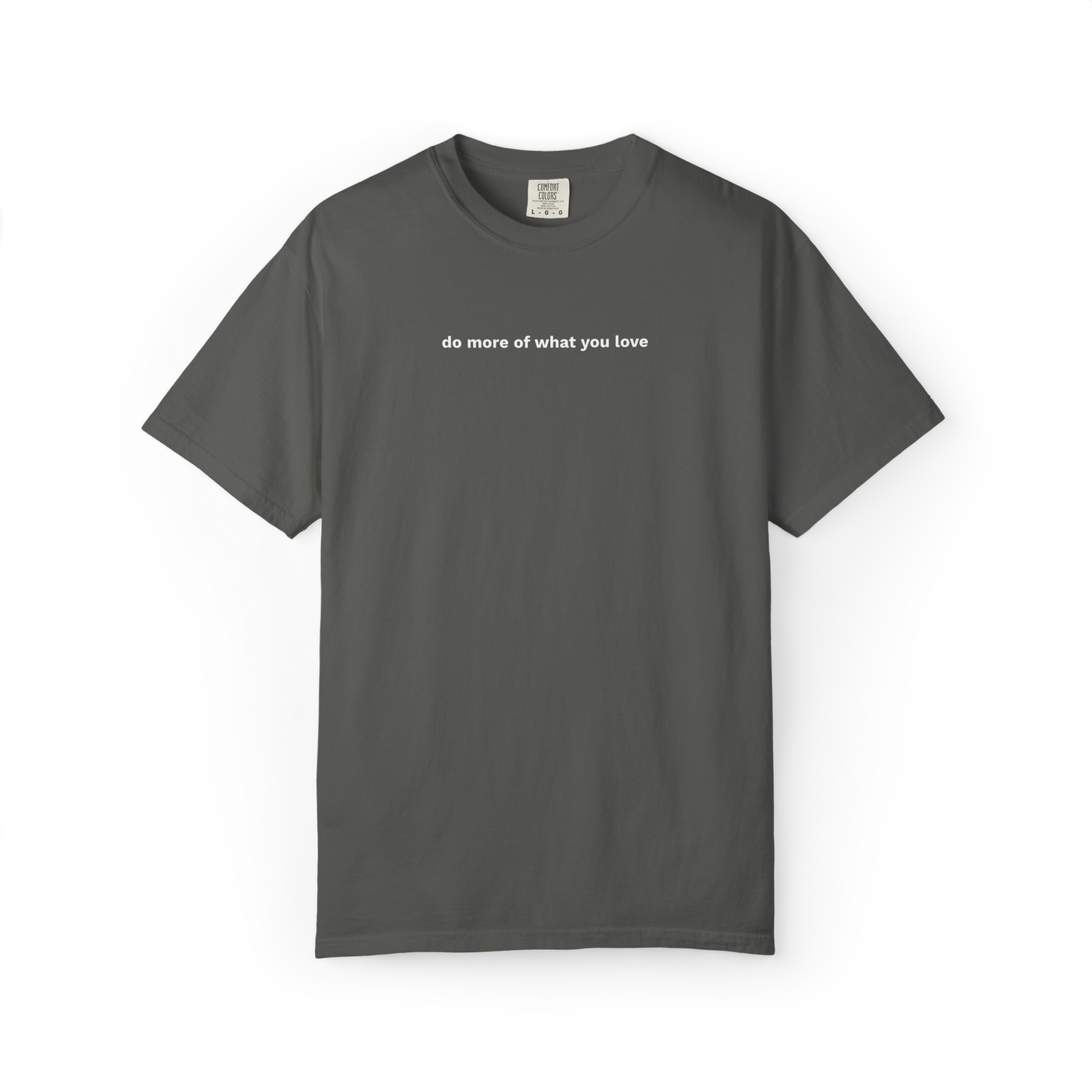 do more of what you love tee